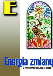 Energia zmiany. 5 sposobów korzystania ze zmian