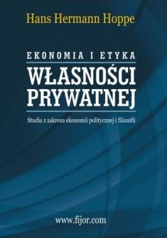 Ekonomia i etyka własności prywatnej