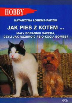 Jak pies z kotem...