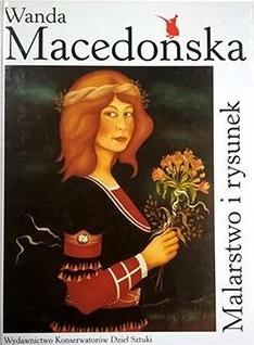 Wanda Macedońska. Malarstwo i rysunek