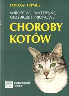 Wirusowe, bakteryjne, grzybicze, prionowe choroby kotów