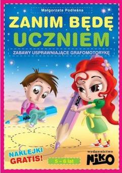 Zanim będę uczniem. Zabawy usprawniające grafomotorykę