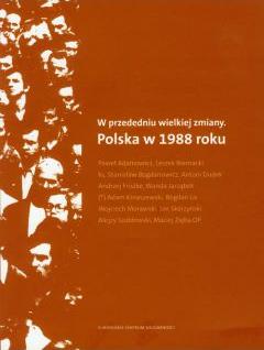 W przededniu wielkiej zmiany Polska w 1988 roku