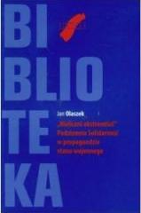 Nieliczni ekstermiści. Podziemna Solidarność w propagandzie stanu wojennego