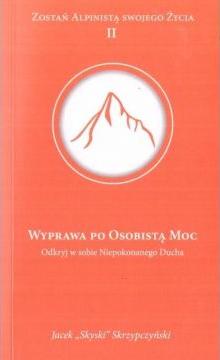 Wyprawa po osobistą moc. Odkryj w sobie Niepokonanego Ducha (pocket)