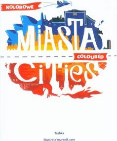 Kolorowe Miasta. Coloured Cities