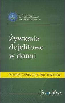 Żywienie dojelitowe w domu.Podręcznik dla pacjenta