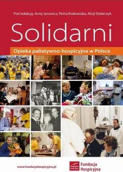 Solidarni. Opieka paliatywno-hospicyjna w Polsce