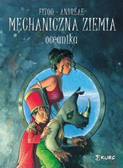 Oceanika. Mechaniczna ziemia. Tom 1