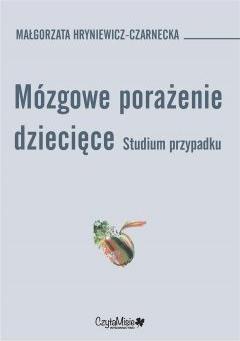 Mózgowe porażenie dziecięce. Studium przypadk