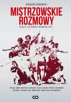 Mistrzowskie rozmowy biało-czerwoni mundialiści