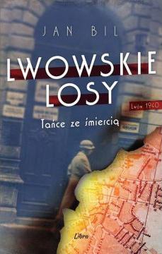 Lwowskie losy. Tom 1. Tańce ze śmiercią