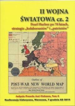 II Woja Światowa. Część 2. Pearl Habor po 78 latach, strategie kolaborantów i patriotów