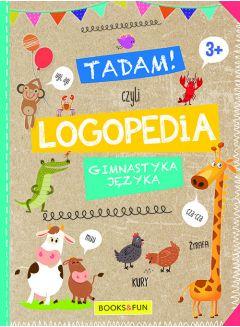 Tadam! Czyli logopedia. Gimnastyka języka