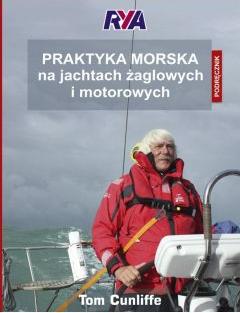 Praktyka morska na jachtach żaglowych i motorowych. Podręcznik RYA