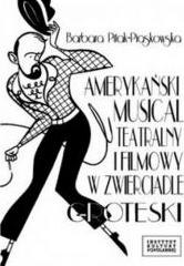 Amerykański musical teatralny i filmowy w zwierciadle groteski