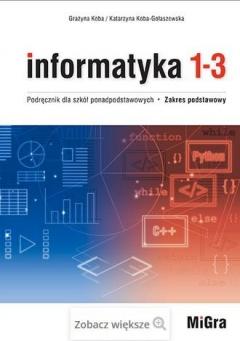 Informatyka 1-3. Podręcznik dla szkół ponadpodstawowych. Zakres podstawowy