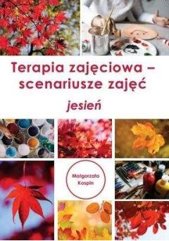 Terapia zajęciowa. Scenariusze zajęć. Jesień