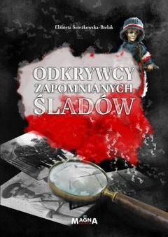 Odkrywcy zapomnianych śladów