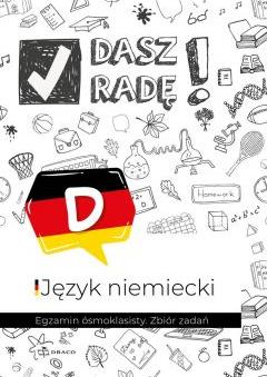 Dasz radę! Egzamin ósmoklasisty. Zbiór zadań. Język niemiecki