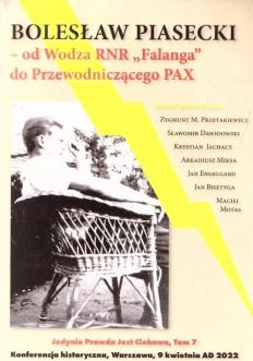 Bolesław Piasecki - od wodza RNR "Falanga" do Przewodniczącego PAX