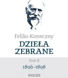 Feliks Koneczny. Dzieła zebrane. Tom 2