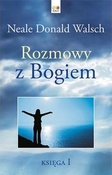 Rozmowy z Bogiem. Tom 1