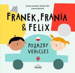 Franek, Frania i Felix. Pojazdy