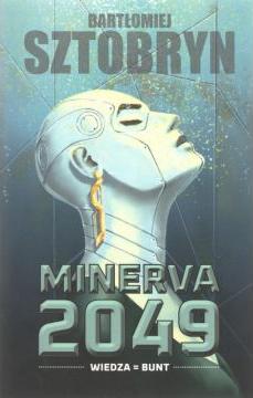 Minerva 2049. Wiedza = Bunt