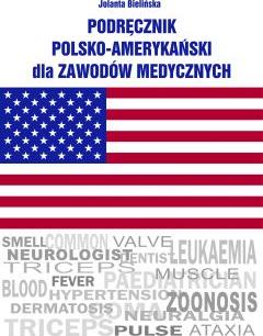 Podręcznik polsko-amerykański dla zawodów medycznych