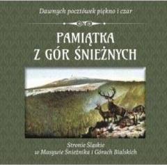 Pamiątka z Gór Śnieżnych. Stronie Śląskie w Masywie Śnieżnika i Górach Bialskich