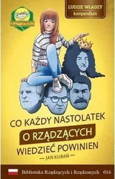 Co każdy nastolatek o rządzących wiedzieć powinien