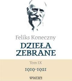 Feliks Koneczny. Dzieła zebrane. Tom 9