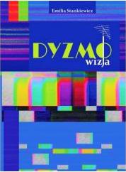 Dyzmo-wizja, czyli opowieść o telewizyjnym imperium pewnego prezesa