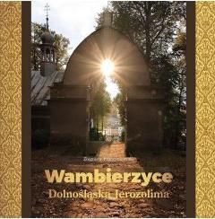 Wambierzyce - Dolnośląska Jerozolima