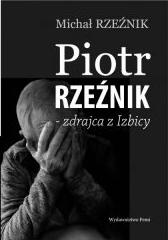 Piotr Rzeźnik - zdrajca z Izbicy