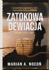 Zatokowa dewiacja. Trylogia SETON. Tom III