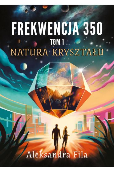 Frekwencja 350 Tom 1 Natura kryształu