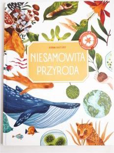 Cuda natury - Niesamowita przyroda