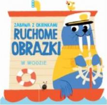 Ruchome obrazki. W wodzie