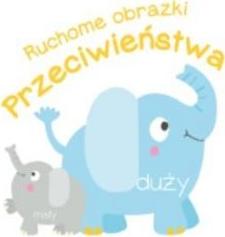 Ruchome obrazki. Przeciwieństwa