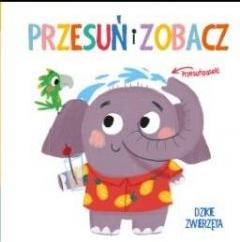 Przesuń i zobacz. Dzikie zwierzęta