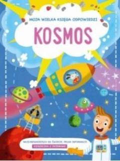 Kosmos. Moja wielka księga odpowiedzi