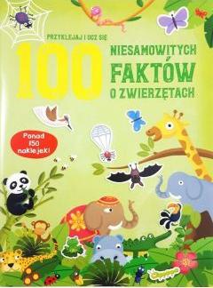 100 niesamowitych faktów o zwierzętach