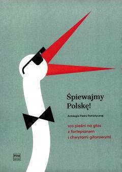 Śpiewajmy Polskę! 100 pieśni na głos...