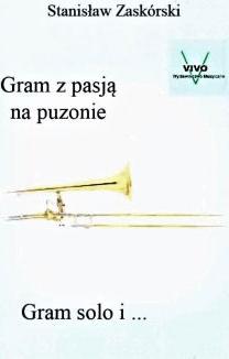 Gram z pasją na puzonie Gram solo i...