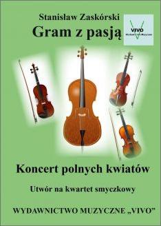 Gram z pasją. Koncert polnych kwiatów