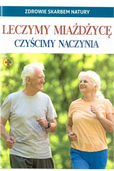 Leczymy miażdżycę. Czyścimy naczynia